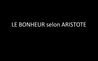 Le bonheur selon Aristote - Partie 5