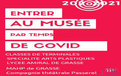 Entrer au musée par temps de Covid Lycée Amiral de Grasse